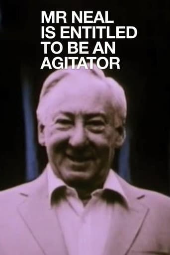 Mr Neal Is Entitled to Be an Agitator