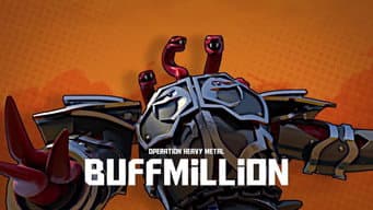 Operation: Heavy Metal - Episode 02 - Buffmillion