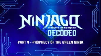 Decoded - Episode 9: Prophecy of the Green Ninja